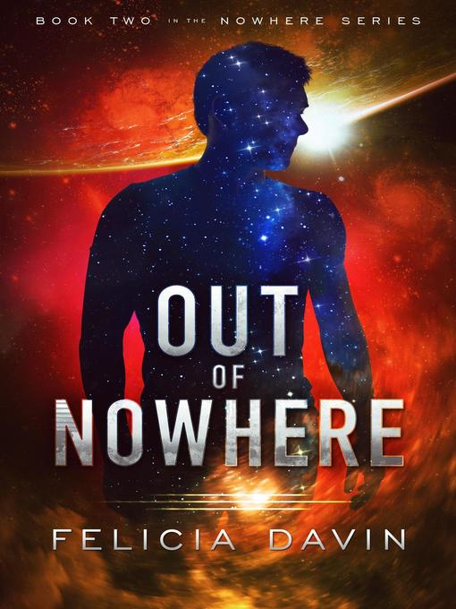 Title details for Out of Nowhere by Felicia Davin - Available